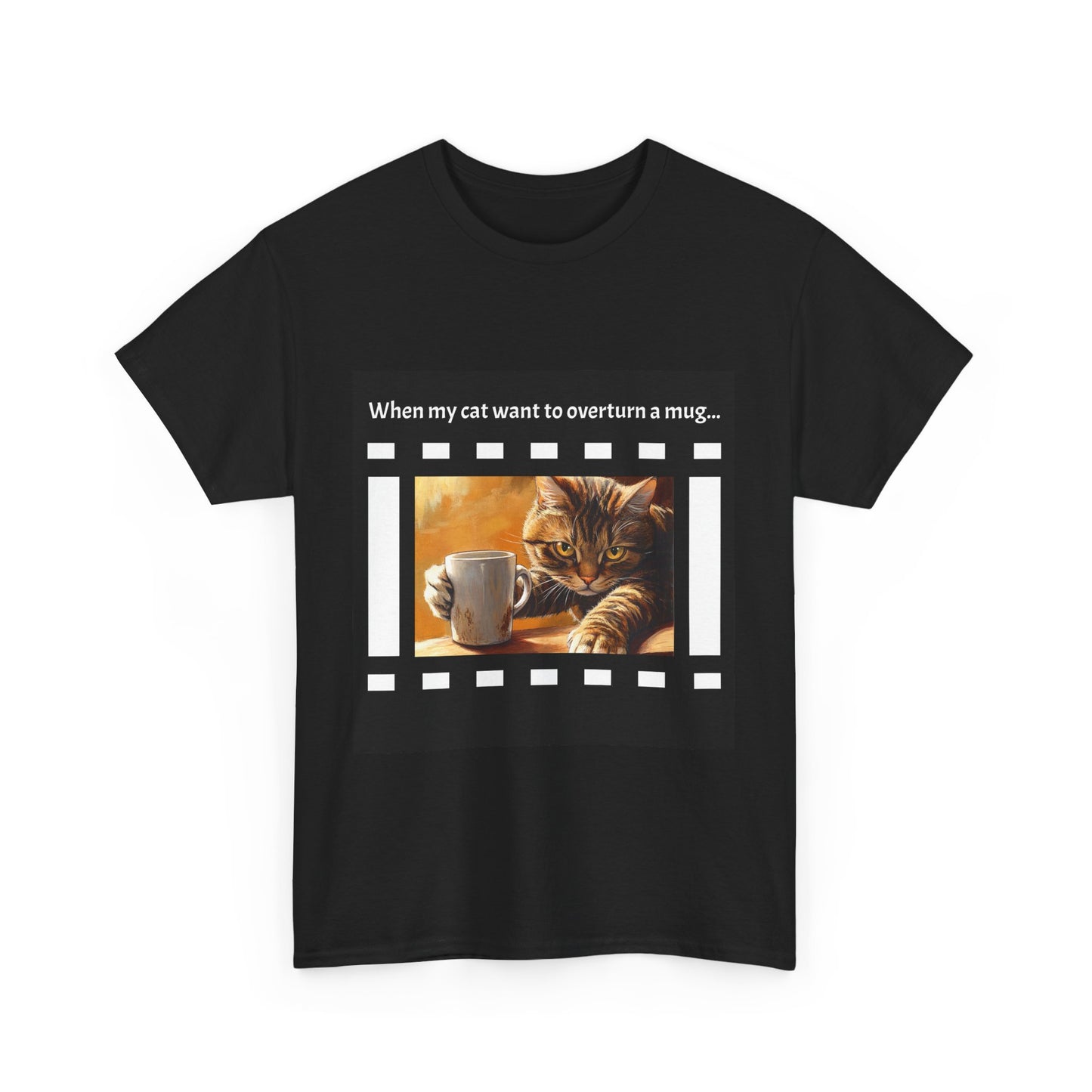 Cat Overturn Mug - Dramatic Movie Design | Unisex Heavy Cotton Tee
