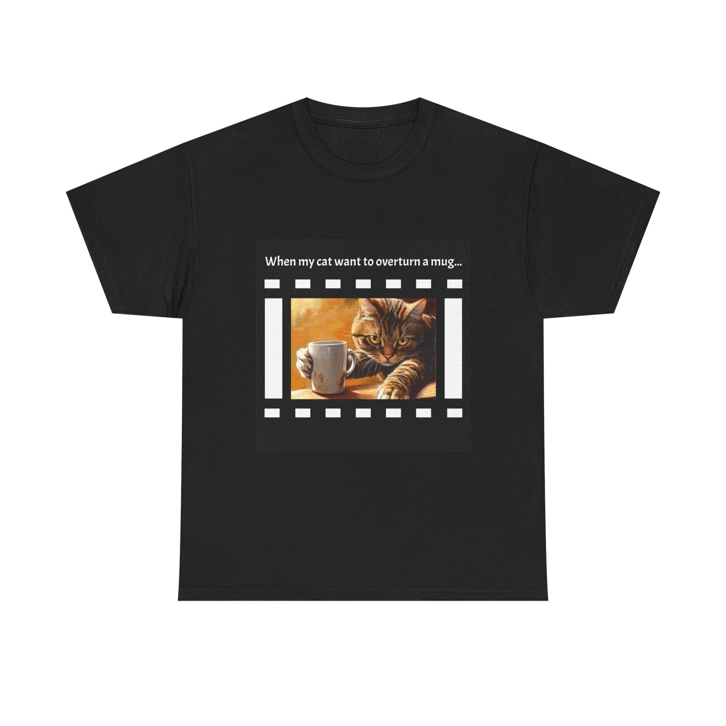 Cat Overturn Mug - Dramatic Movie Design | Unisex Heavy Cotton Tee