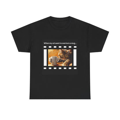 Cat Overturn Mug - Dramatic Movie Design | Unisex Heavy Cotton Tee